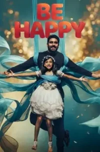 Be Happy 2025 Bollywood Movie HD