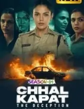 Chhal Kapat – The Deception S01 (2025) Full Web Series HD