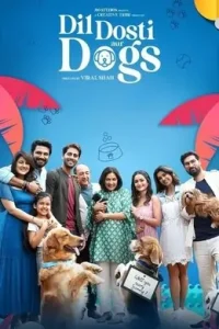 Dil Dosti Aur Dogs 2025 Bollywood Full Movie HD Dil Dosti Aur Dogs 2025 Bollywood Full Movie HD