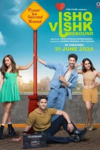 Ishq Vishk Rebound 2024 Bollywood Full Movie HD Ishq Vishk Rebound 2024 Bollywood Full Movie HD