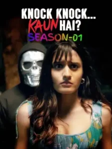 Knock Knock Kaun Hai S01 2025 Hindi Full Web Series HD Knock Knock Kaun Hai S01 2025 Hindi Full Web Series HD