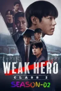 Weak Hero S01 (2022) Hindi + English Completed Web Series HD Weak Hero S01 (2022) Hindi + English Completed Web Series HD